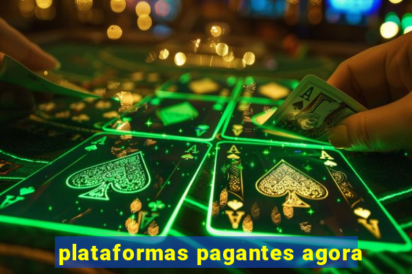 plataformas pagantes agora