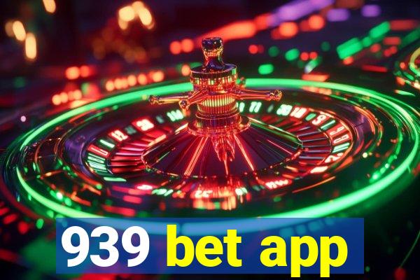 939 bet app