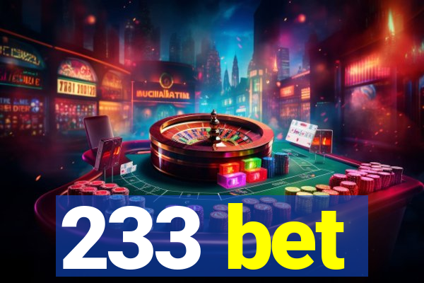 233 bet