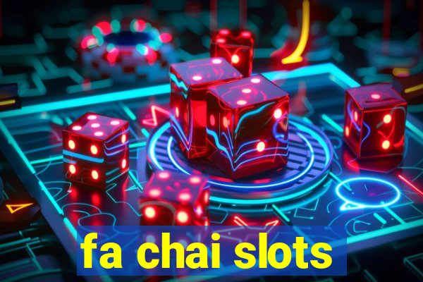 fa chai slots