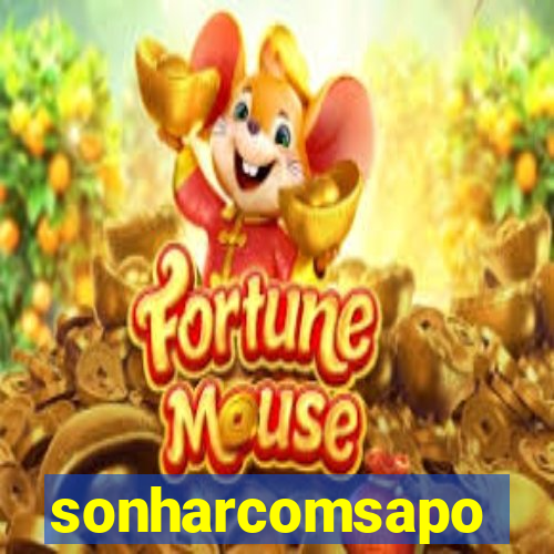 sonharcomsapo