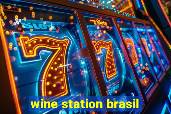 wine station brasil