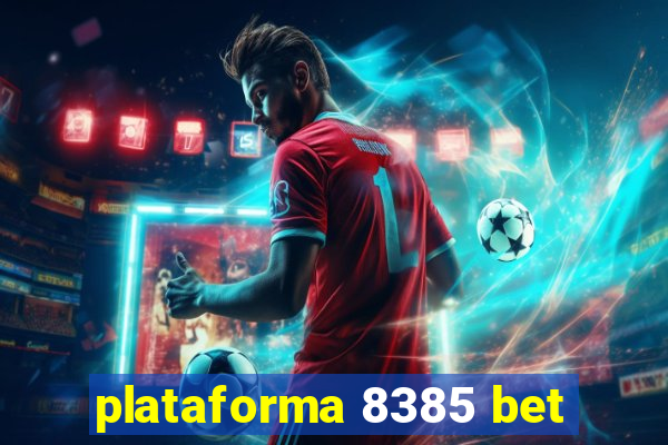 plataforma 8385 bet