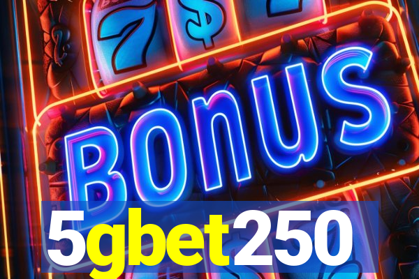 5gbet250