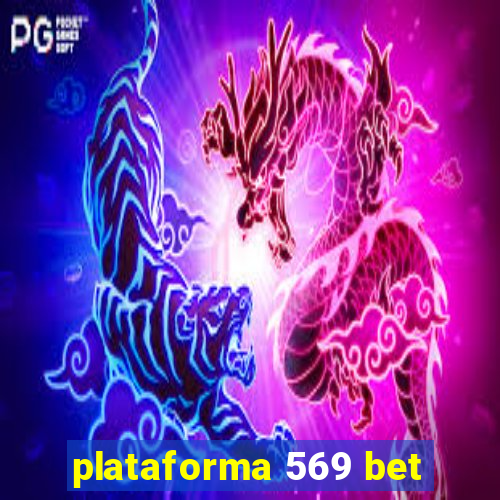 plataforma 569 bet