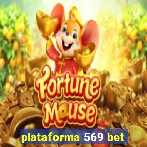 plataforma 569 bet