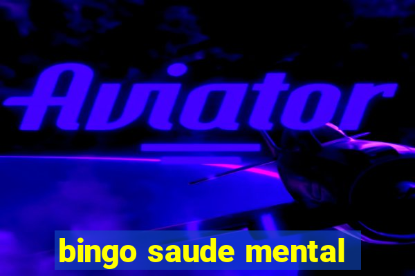 bingo saude mental