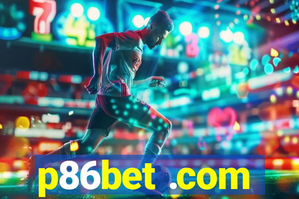 p86bet .com