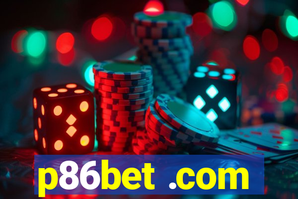 p86bet .com