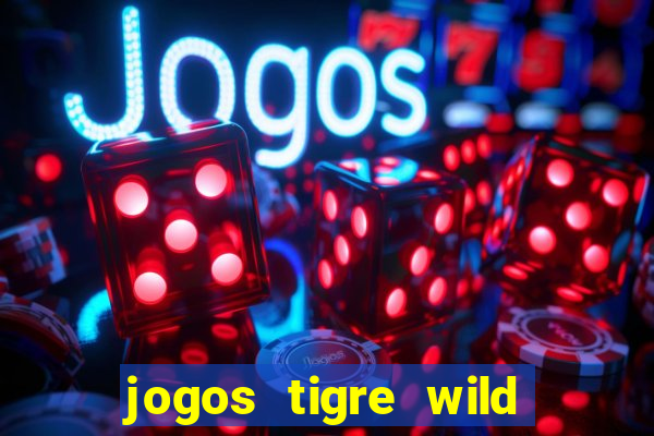 jogos tigre wild fortune tiger