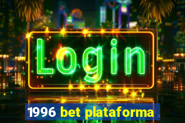 1996 bet plataforma