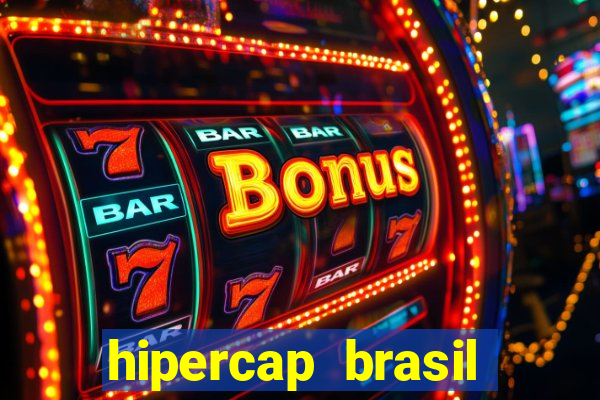 hipercap brasil como funciona