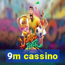 9m cassino