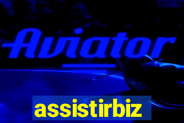 assistirbiz