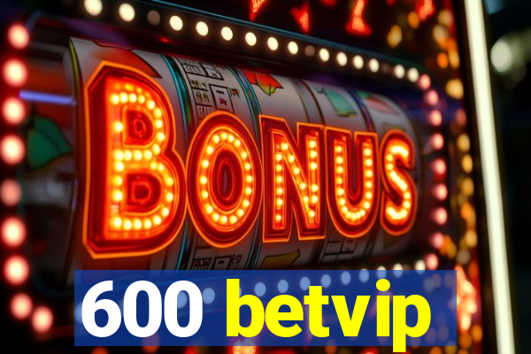 600 betvip