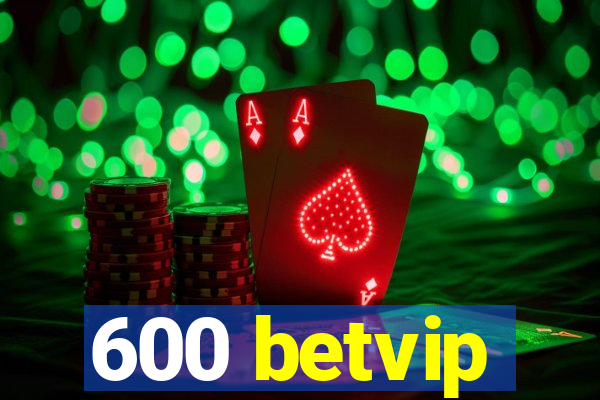 600 betvip