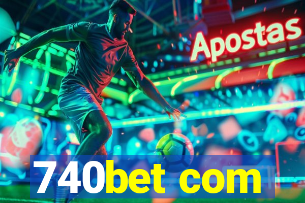 740bet com