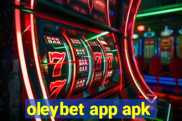 oleybet app apk