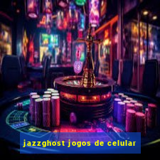 jazzghost jogos de celular