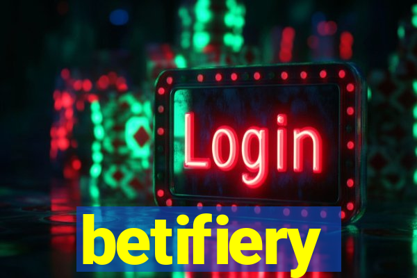 betifiery