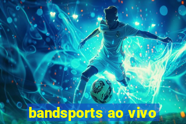 bandsports ao vivo