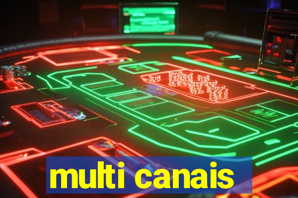 multi canais