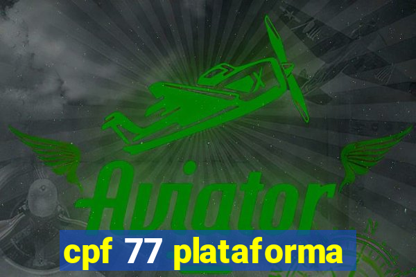 cpf 77 plataforma