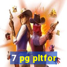 7 pg pltfor