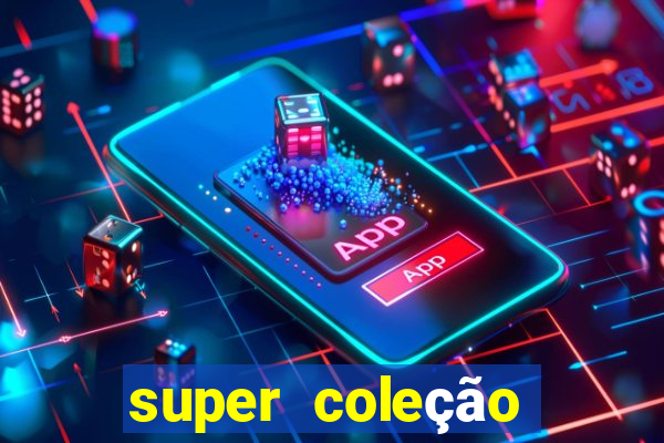 super coleção 7784 jogos download