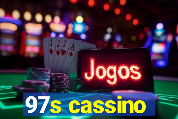 97s cassino