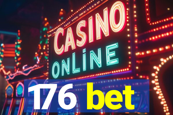 176 bet