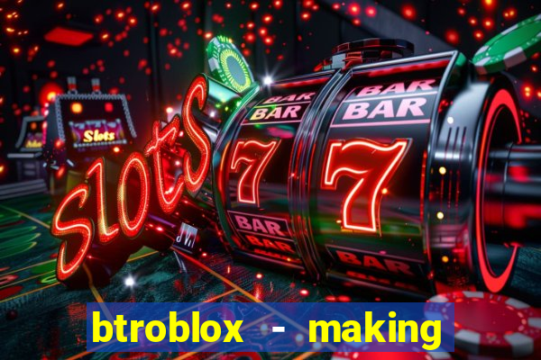 btroblox - making roblox better