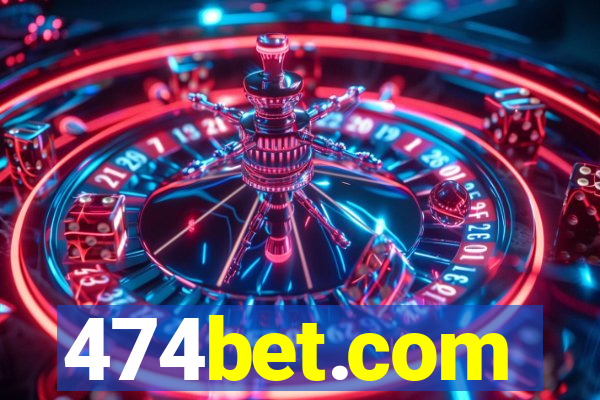 474bet.com