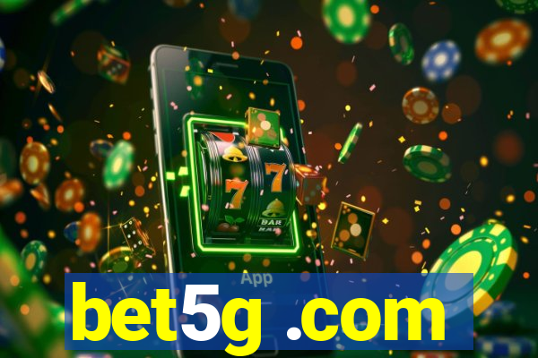 bet5g .com