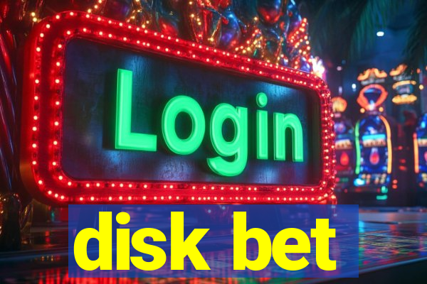 disk bet