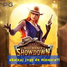 abaixar jogo de minecraft