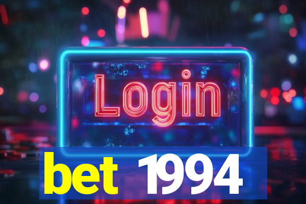 bet 1994