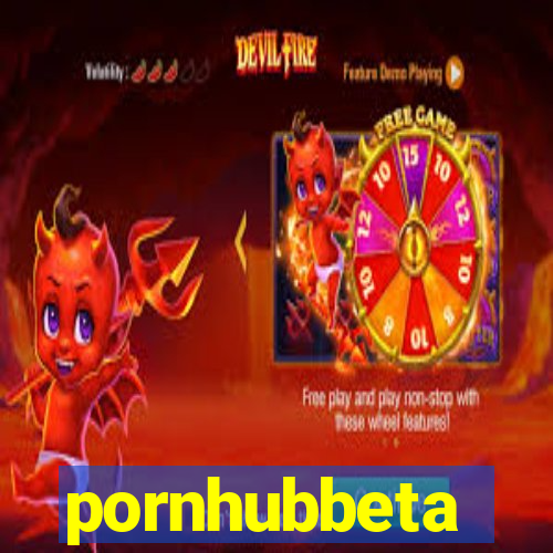 pornhubbeta