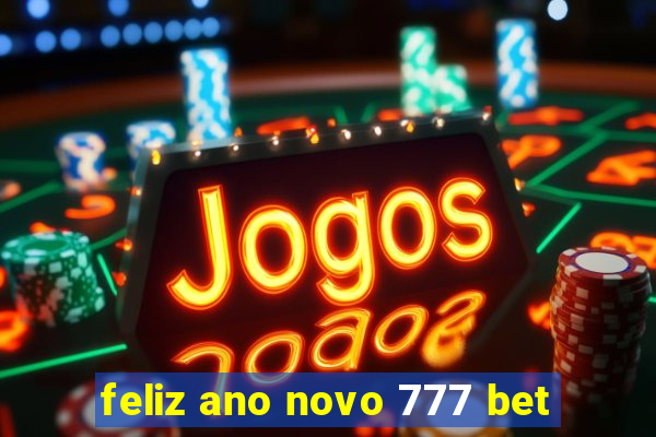 feliz ano novo 777 bet