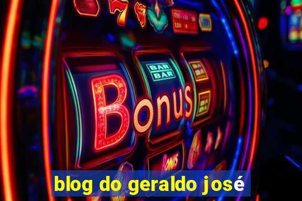 blog do geraldo josé