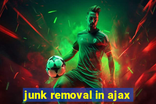 junk removal in ajax