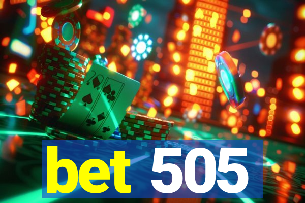 bet 505