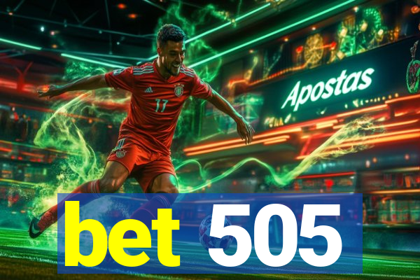 bet 505