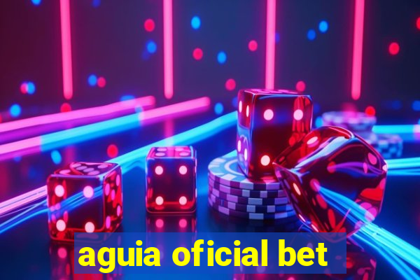 aguia oficial bet