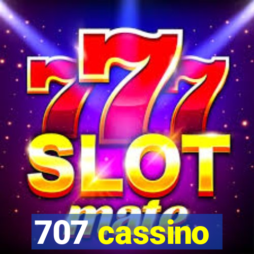 707 cassino