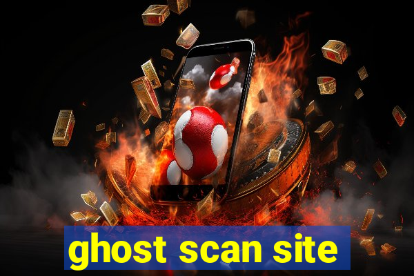 ghost scan site