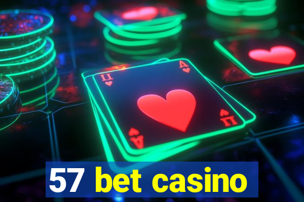 57 bet casino