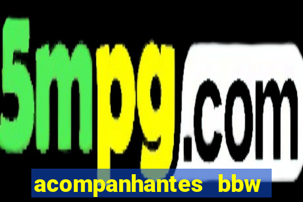 acompanhantes bbw porto alegre