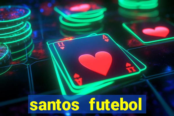 santos futebol clube peneiras