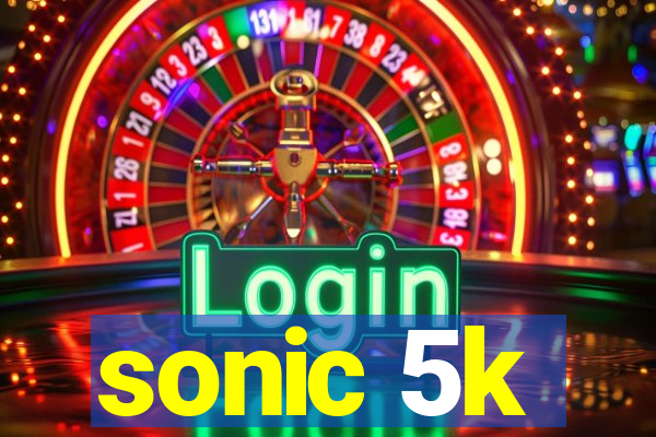 sonic 5k